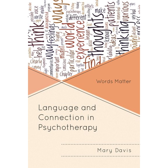 Language and Connection in Psychotherapy: Words Matter, (Paperback)