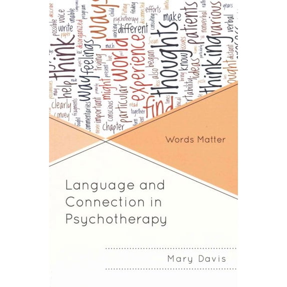 Pre-Owned Language and Connection in Psychotherapy: Words Matter, (Paperback)