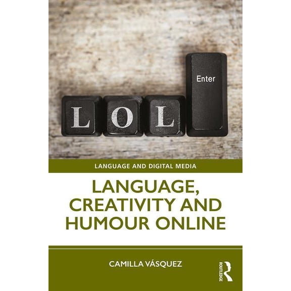 Language and Digital Media Language, Creativity and Humour Online, (Paperback)