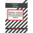 thumbnail image 1 of Language and Education Library Gender, Literacy and Life Chances in Sub-Saharan Africa, Book 16, (Hardcover), 1 of 1