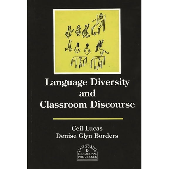 Language and Educational Processes Language Diversity and Classroom Discourse, (Hardcover)