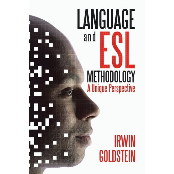 Language and Esl Methodology : A Unique Perspective