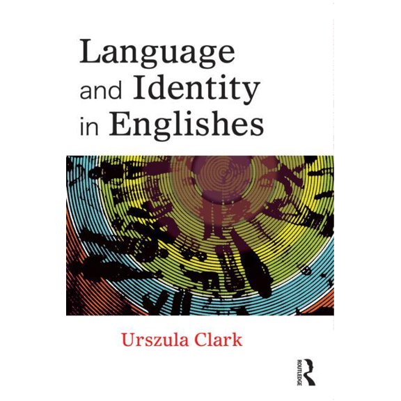 Language and Identity in Englishes, (Paperback)