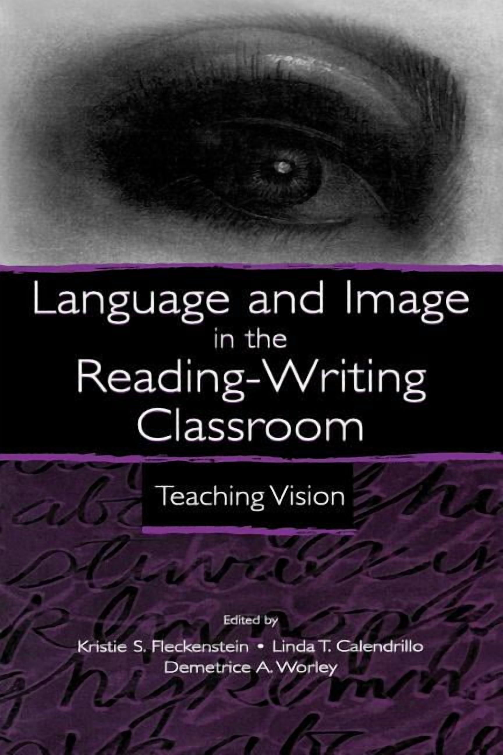 Language and Image in the Reading-Writing Classroom: Teaching Vision, (Paperback)
