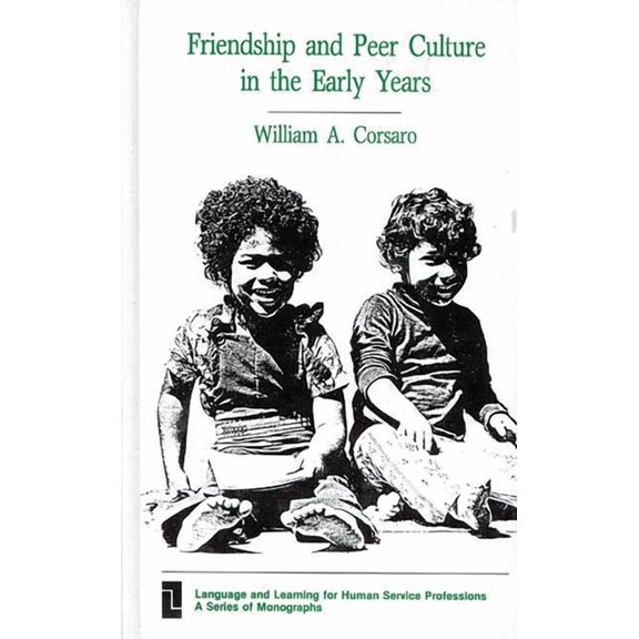 Language and Learning for Human Service  Friendship and Peer Culture in the Early Years, (Paperback)