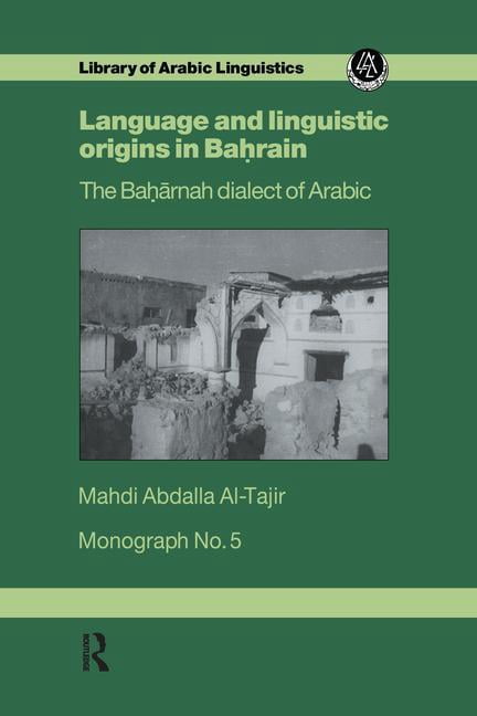 Language and Linguistic Origins in Bahrain: The Bahārnah dialect of ...