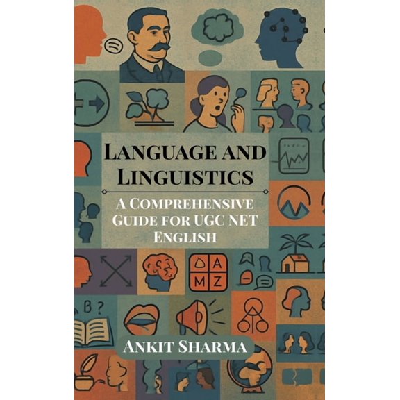 Language and Linguistics: A Comprehensive Guide for UGC NET English, (Hardcover)