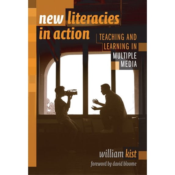 Pre-Owned New Literacies in Action: Teaching and Learning in Multiple Media (Paperback) 0807745405 9780807745403
