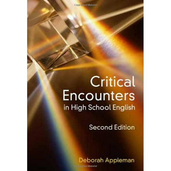 Pre-Owned Critical Encounters in High School English: Teaching Literary Theory to Adolescents (Language and Literacy) (Paperback) 0807748927 9780807748923