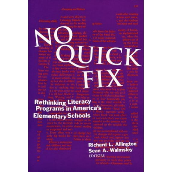 Pre-Owned No Quick Fix: Rethinking Literacy Programs in America's Elementary Schools (Language & Literacy Series) (Paperback) 0807733881 9780807733882