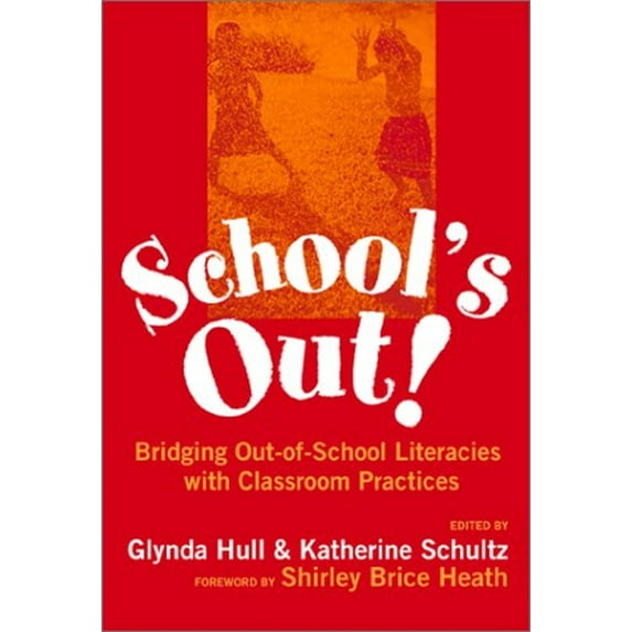 Pre-Owned School's Out!: Bridging Out-of-school Literacies with Classroom Practice (Language & Literacy) Paperback