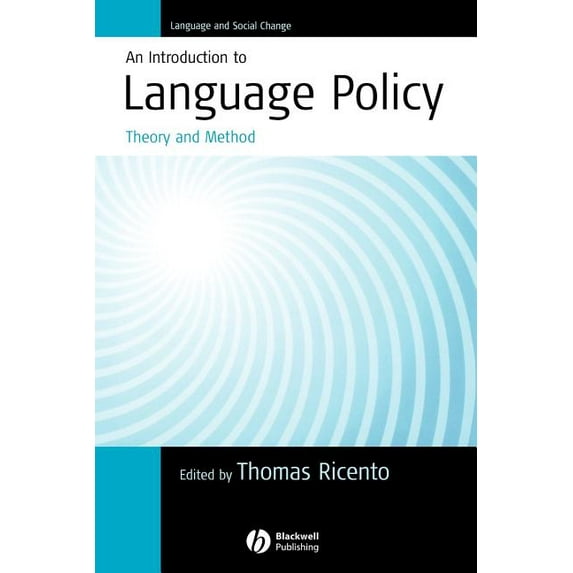 Language and Social Change An Introduction to Language Policy: Theory and Method, Book 1, (Paperback)