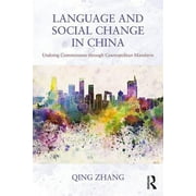 Language and Social Change in China: Undoing Commonness through Cosmopolitan Mandarin (Paperback)