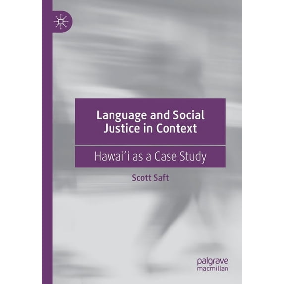 Language and Social Justice in Context: Hawaiʻi as a Case Study, (Paperback)