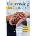 thumbnail image 1 of Language as Social Action: Conversing with Cancer: How to Ask Questions, Find and Share Information, and Make the Best Decisions (Hardcover), 1 of 1