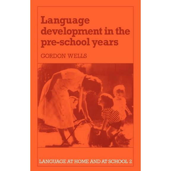 Language at Home and at School Language Development in the Pre-School Years, Book 2, (Paperback)