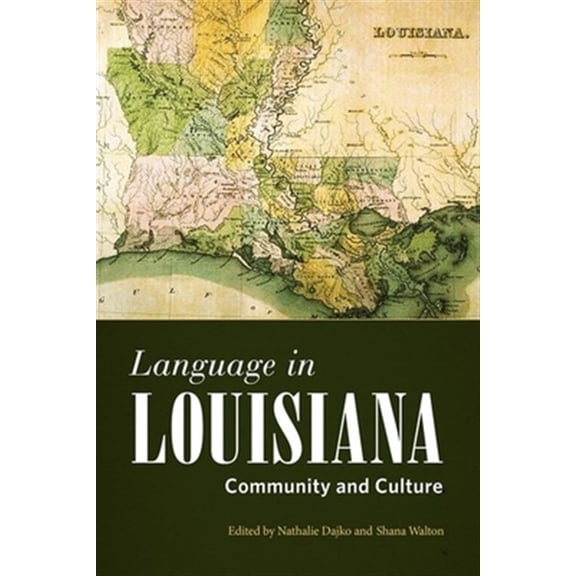 Pre-Owned Language in Louisiana: Community and Culture (America's Third Coast Series) Paperback