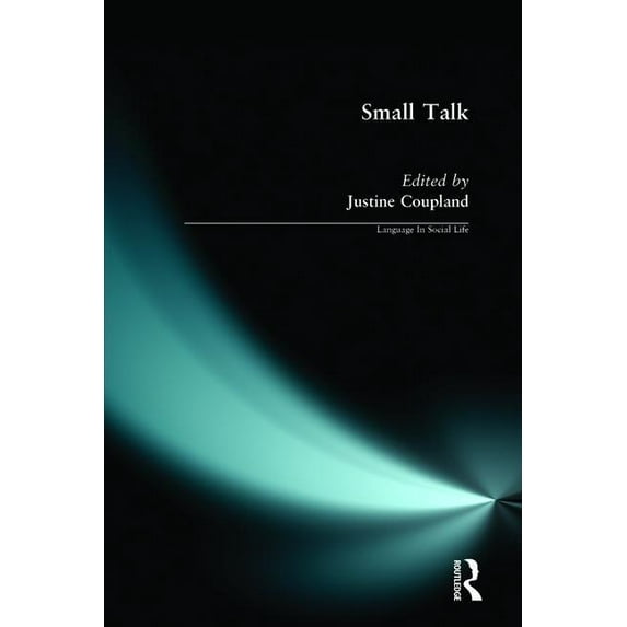 Language in Social Life Small Talk, (Paperback)
