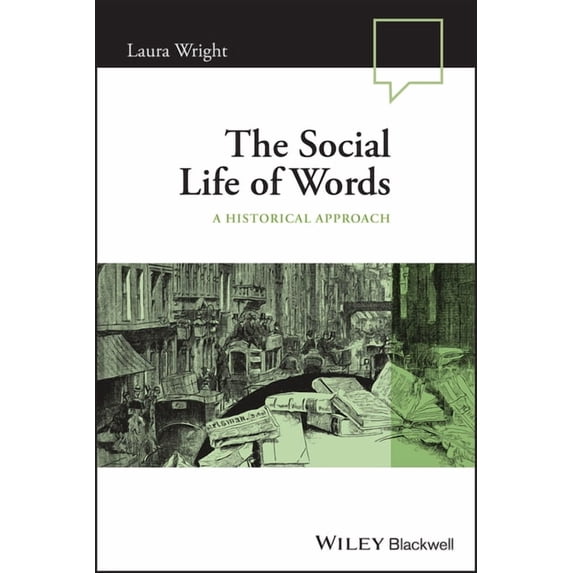 Language in Society The Social Life of Words: A Historical Approach, (Paperback)