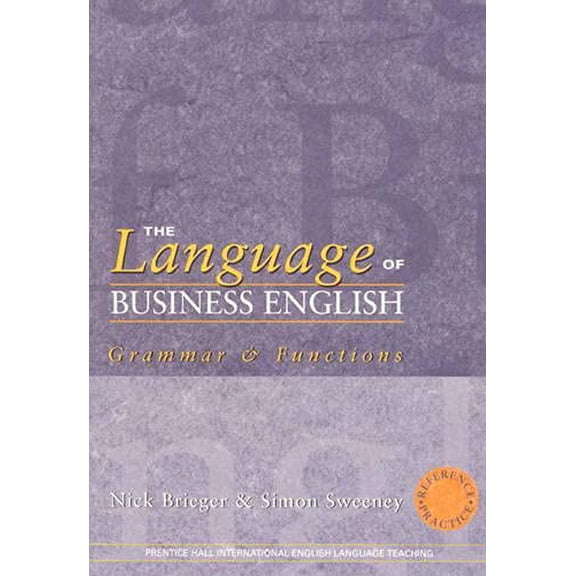 Pre-Owned The Language of Business English: Reference & Practice (Paperback) 0130425168 9780130425164