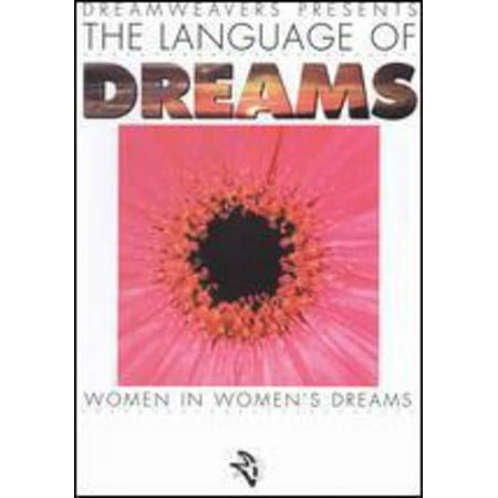 LANGUAGE OF DREAMS: WOMEN IN WOMEN'S DRE