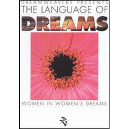 LANGUAGE OF DREAMS: WOMEN IN WOMEN'S DRE