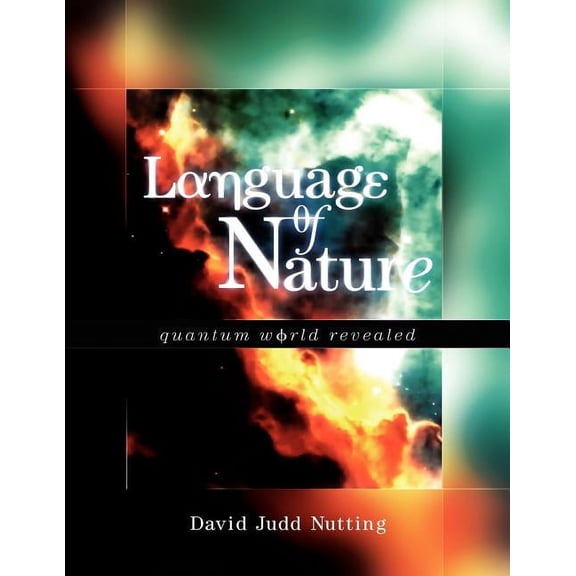 Language of Nature: Quantum World Revealed (Paperback)