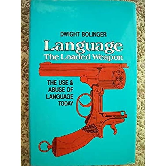 Pre-Owned Language, the Loaded Weapon: The Use and Abuse of Language Today (Hardcover) 0582291070 9780582291072