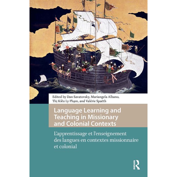 Languages and Culture in History Language Learning and Teaching in Missionary and Colonial Contexts: L'Apprentissage Et l'Enseignement Des Lang, (Paperback)