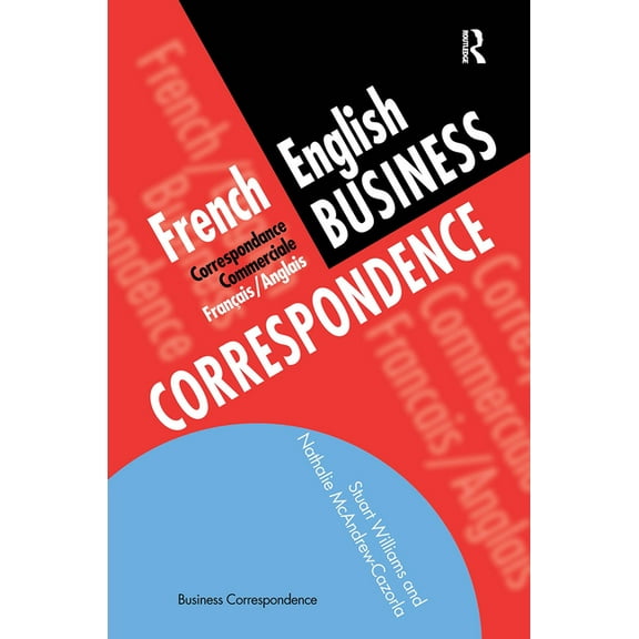 Languages for Business French/English Business Correspondence: Correspondance Commerciale Francais/Anglais, (Paperback)