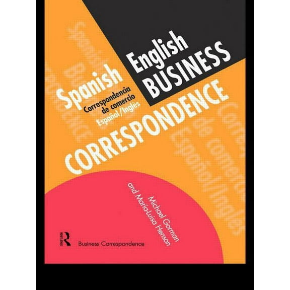 Languages for Business Spanish/English Business Correspondence: Correspondecia de comercio Espanol/Ingles, (Paperback)