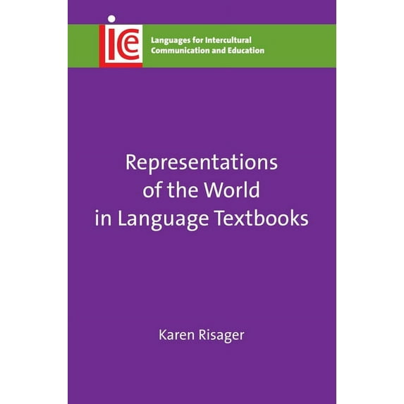 Languages for Intercultural Communicatio Representations of the World in Language Textbooks, Book 34, (Hardcover)