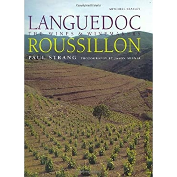 Pre-Owned Languedoc-Roussillon: The Wines & Winemakers (Hardcover) 1840005009 9781840005004