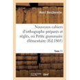 thumbnail image 1 of Langues: Nouveaux Cahiers d'Orthographe Préparés Et Réglés, Ou Petite Grammaire Élémentaire: Tome 11: Avec Exercices Orthographiques Et Résumés En 57 Leçons Et En 12 Cahiers. (Paperback), 1 of 1