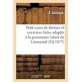 thumbnail image 1 of Petit Cours de Themes Et Exercices Latins Adaptes a la Grammaire Latine de Lhomond, 1 of 1