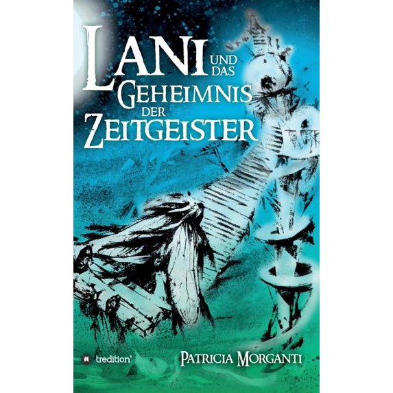 Lani und das Geheimnis der Zeitgeister, (Hardcover)