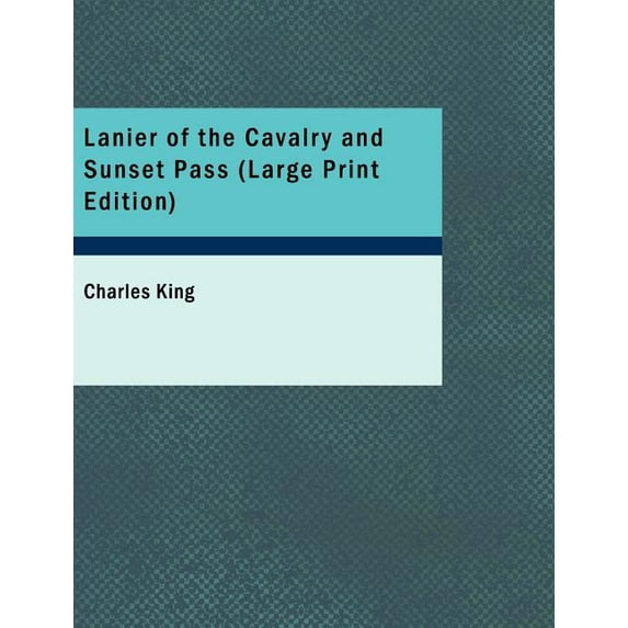 Lanier of the Cavalry and Sunset Pass, (Paperback)