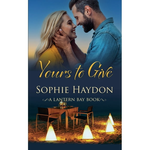 Lantern Bay: Yours to Give (Book 1, Lantern Bay) (Series #1) (Paperback)