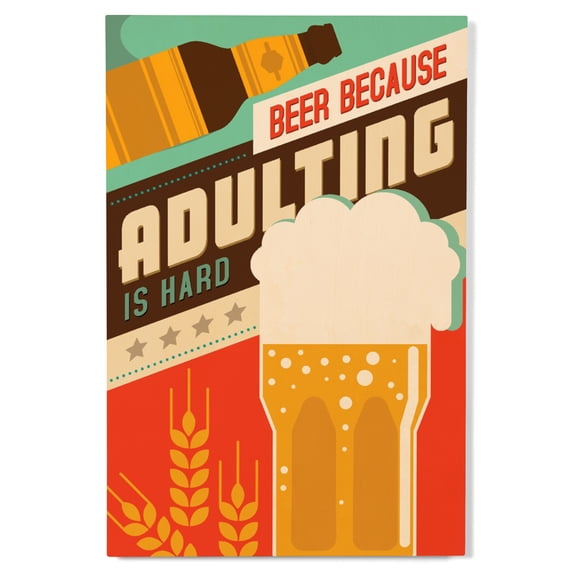 Lantern Press 12x18 Inch Premium Wood Sign, Ready to Hang Wall Decor, Adulting is Hard, Beer Sentiment
