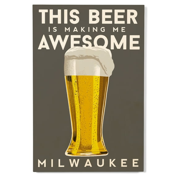 Lantern Press 12x18 Inch Premium Wood Sign, Ready to Hang Wall Decor, Milwaukee, Wisconsin, Pilsner Glass, Letterpress, Beer Quote