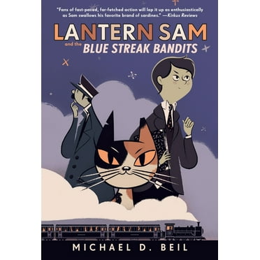 Pre-Owned Lantern Sam and the Blue Streak Bandits (Paperback) 0385753209 9780385753203