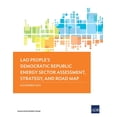thumbnail image 1 of Lao People's Democratic Republic Energy Sector Assessment, Strategy, and Road Map (Paperback), 1 of 1