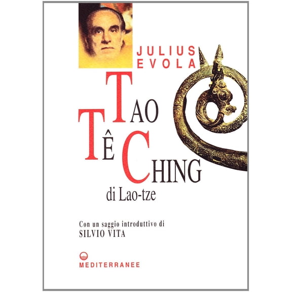 Lao Tzu,Julius Evola Tao Te Ching. Nelle versioni del 1923 e del 1959 (Paperback)