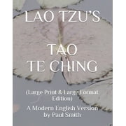Lao Tzus Tao Te Ching A Modern English Version by Paul Smith, Paperback