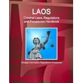 thumbnail image 1 of Laos Criminal Laws, Regulations and Procedures Handbook - Strategic Information, Regulations, Procedures, (Paperback), 1 of 1