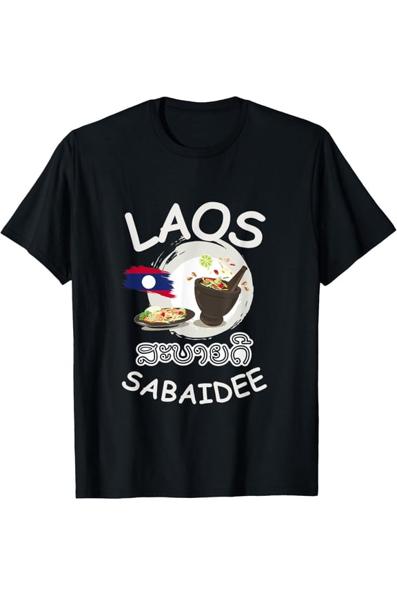 Laos Sabaidee Lao Food Papaya Salad Som Tam Lao Funny Laos T-Shirt