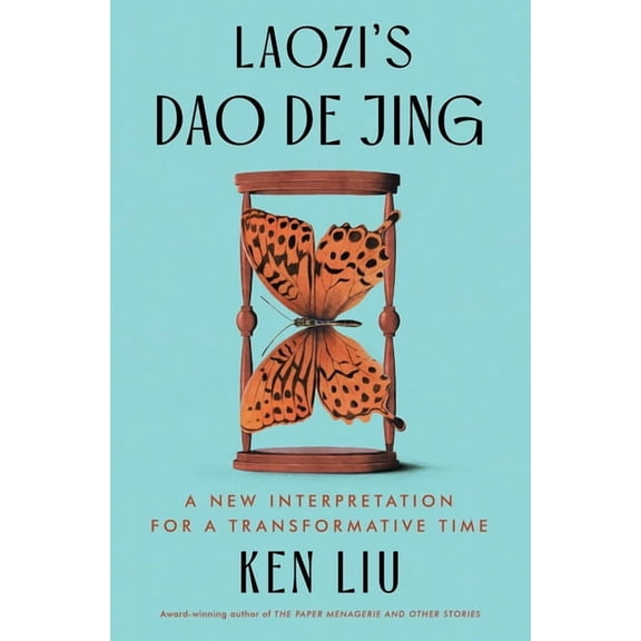 Laozi's DAO de Jing: A New Interpretation for a Transformative Time, (Paperback)