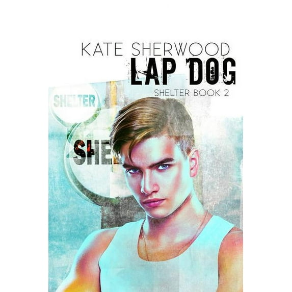 Lap Dog: Book Two of the Shelter series (Paperback)