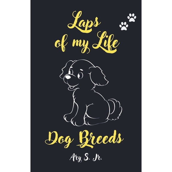 Laps of my Life Dog Breeds, (Paperback)