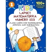 Lapset Matematiikka Numero 123 Flash Cards for Kindergarten Addition and Subtraction Big book of math practice problems, Paperback